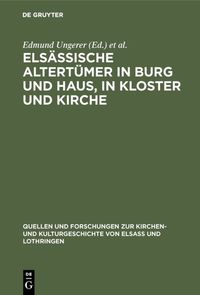 Produktbild: Els&auml;ssische Altert&uuml;mer in Burg und Haus, in Kloster und Kirche