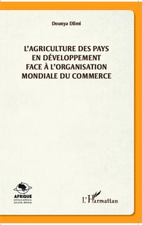 Produktbild: L'agriculture des pays en d&eacute;veloppement face &agrave; l'organisation mondiale du commerce