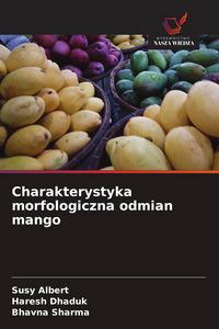 Produktbild: Charakterystyka morfologiczna odmian mango