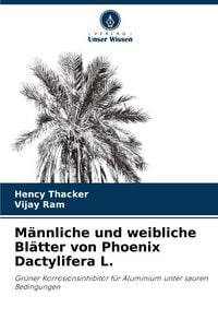Produktbild: M&auml;nnliche und weibliche Bl&auml;tter von Phoenix Dactylifera L.