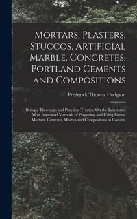Produktbild: Mortars, Plasters, Stuccos, Artificial Marble, Concretes, Portland Cements and Compositions