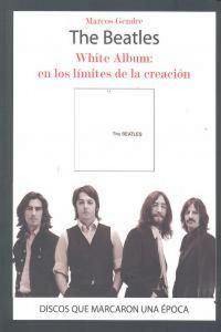 Produktbild: The Beatles : White Album : en los l&iacute;mites de la creaci&oacute;n