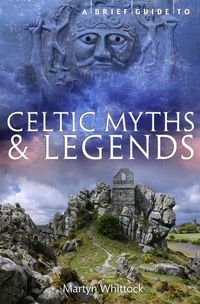 Produktbild: A Brief Guide to Celtic Myths and Legends