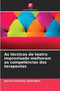 Produktbild: As t&eacute;cnicas de teatro improvisado melhoram as compet&ecirc;ncias dos terapeutas