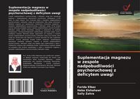 Produktbild: Suplementacja magnezu w zespole nadpobudliwo&iquest;ci psychoruchowej z deficytem uwagi