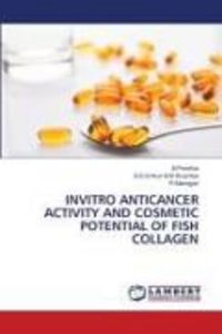 Produktbild: Invitro Anticancer Activity and Cosmetic Potential Of Fish Collagen