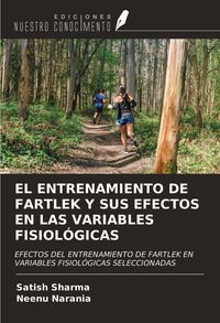Produktbild: El Entrenamiento De Fartlek Y Sus Efectos En Las Variables Fisiol&oacute;gicas