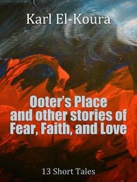 Produktbild: Ooter's Place and Other Stories of Fear, Faith, and Love