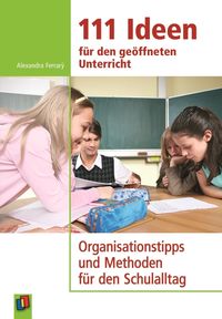 Bild vom Artikel 111 Ideen für den geöffneten Unterricht vom Autor Alexandra Ferrarÿ