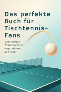Produktbild: Das perfekte Buch f&uuml;r Tischtennis-Fans