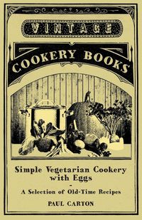 Produktbild: Simple Vegetarian Cookery with Eggs - A Selection of Old-Time Recipes