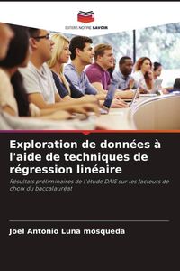 Produktbild: Exploration de donn&eacute;es &agrave; l'aide de techniques de r&eacute;gression lin&eacute;aire