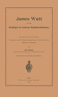 Produktbild: James Watt und die Grundlagen des modernen Dampfmaschinenbaues