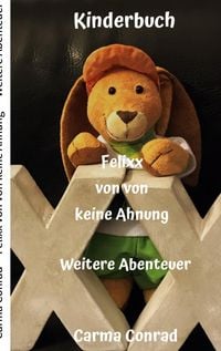 Produktbild: Felixx von von keine Ahnung Weitere Abenteuer