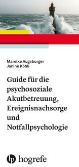 Produktbild: Guide f&uuml;r die psychosoziale Akutbetreuung, Ereignisnachsorge und Notfallpsychologie