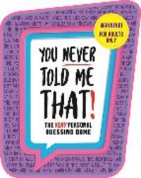 Produktbild: You Never Told Me That!
