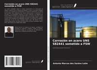 Produktbild: Corrosi&oacute;n en acero UNS S82441 sometido a FSW