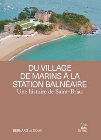 Produktbild: Une Histoire de Saint Briac: Du Village de Marins a la Station