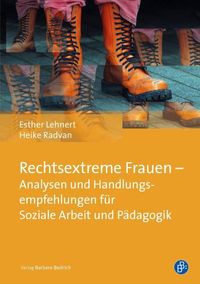 Bild vom Artikel Rechtsextreme Frauen – Analysen und Handlungsempfehlungen für Soziale Arbeit und Pädagogik vom Autor Esther Lehnert