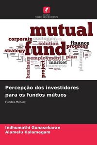 Produktbild: Percep&ccedil;&atilde;o dos investidores para os fundos m&uacute;tuos