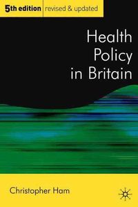 Produktbild: Health Policy in Britain: The Politics and Organisation of the National Health Service; Fifth Edition