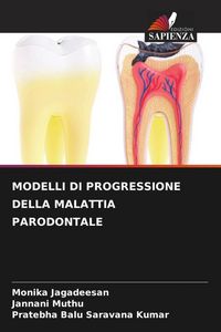 Produktbild: MODELLI DI PROGRESSIONE DELLA MALATTIA PARODONTALE