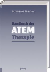 Bild vom Artikel Handbuch der Atem-Therapie vom Autor Wilfried Ehrmann