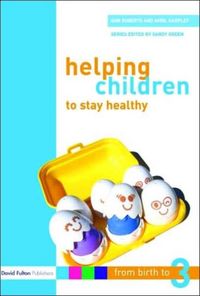 Produktbild: Roberts, A: Helping Children to Stay Healthy