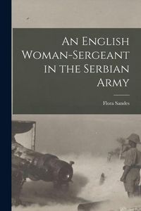 Produktbild: An English Woman-Sergeant in the Serbian Army