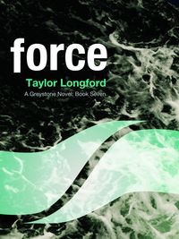 Produktbild: Force (A Greystone Novel #7)