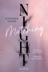 Produktbild: Matching Night, Band 1 & 2: K&uuml;sst du den Feind? & Liebst du den Verr&auml;ter? (Ebook-Doppelband | New Adult Romantic Suspense | 1. Platz beim Lovelybooks