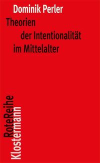 Bild vom Artikel Theorien der Intentionalität im Mittelalter vom Autor Dominik Perler