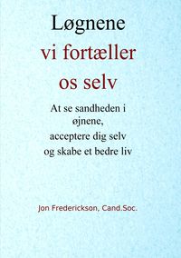Produktbild: L&oslash;gnene vi fort&aelig;ller os selv