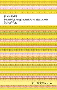 Bild vom Artikel Leben des vergnügten Schulmeisterlein Maria Wutz in Auenthal vom Autor Jean Paul