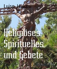 Produktbild: Religi&ouml;ses, Spirituelles und Gebete