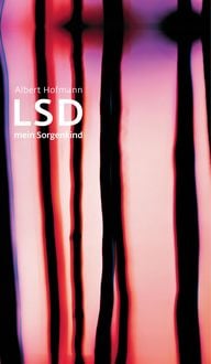 Bild vom Artikel LSD - Mein Sorgenkind vom Autor Albert Hofmann
