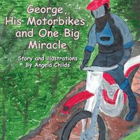 Produktbild: George, His Motorbikes, and One Big Miracle