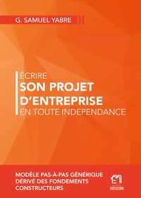 Produktbild: Ecrire son projet d'entreprise en toute ind&eacute;pendance
