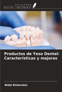 Produktbild: Productos de Yeso Dental: Caracter&iacute;sticas y mejoras