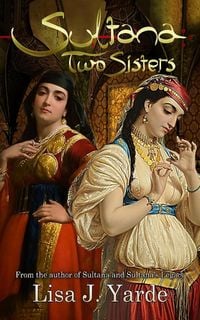 Produktbild: Sultana: Two Sisters (A Novel of Moorish Spain)