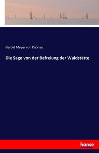 Produktbild: Die Sage von der Befreiung der Waldst&auml;tte