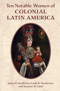 Produktbild: Ten Notable Women of Colonial Latin America