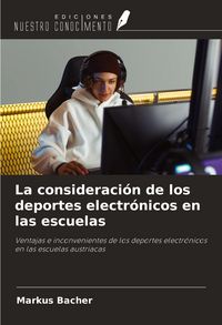 Produktbild: La consideraci&oacute;n de los deportes electr&oacute;nicos en las escuelas