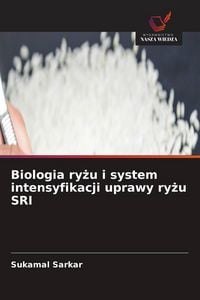 Produktbild: Biologia ry&iquest;u i system intensyfikacji uprawy ry&iquest;u SRI