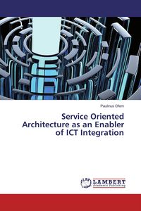 Produktbild: Service Oriented Architecture as an Enabler of ICT Integration