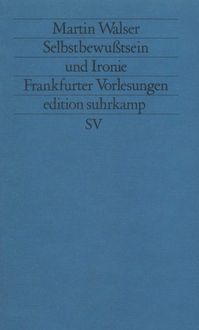 Bild vom Artikel Selbstbewußtsein und Ironie vom Autor Martin Walser