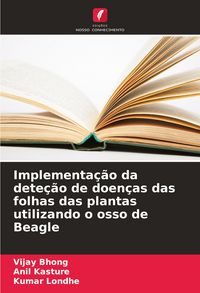 Produktbild: Implementa&ccedil;&atilde;o da dete&ccedil;&atilde;o de doen&ccedil;as das folhas das plantas utilizando o osso de Beagle