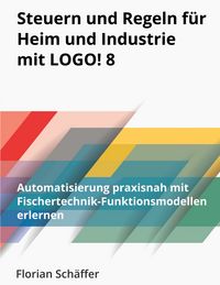 Produktbild: Steuern und Regeln f&uuml;r Heim und Industrie mit Logo! 8