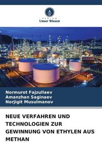 Produktbild: Neue Verfahren und Technologien Zur Gewinnung von Ethylen Aus Methan