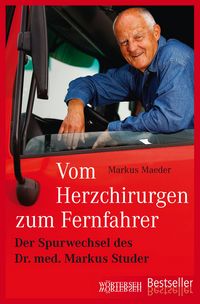 Produktbild: Vom Herzchirurgen zum Fernfahrer